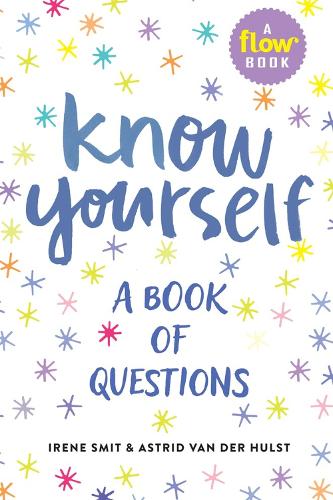 Бумажная книга «Know Yourself: A Book of Questions», авторов Астрид ван дер Хульст, Редакторы журнала "Флоу", Ирен Смит - фото №1