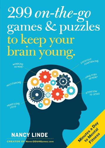 Бумажная книга «299 On-the-Go Games & Puzzles to Keep Your Brain Young: Minutes a Day to Mental Fitness», автор Нэнси Линд - фото №1
