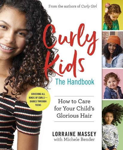 Бумажная книга «Curly Kids: The Handbook: How to Care for Your Child's Glorious Hair», авторов Лоррейн Мэсси, Мишель Бендер - фото №1