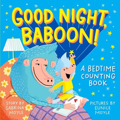 Бумажная книга «Good Night, Baboon!: A Bedtime Counting Book», автор Сабрина Мойл - фото №1