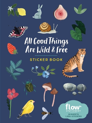 Бумажная книга «All Good Things Are Wild and Free Sticker Book», авторов Астрид ван дер Хульст, Редакторы журнала "Флоу", Ирен Смит - фото №1