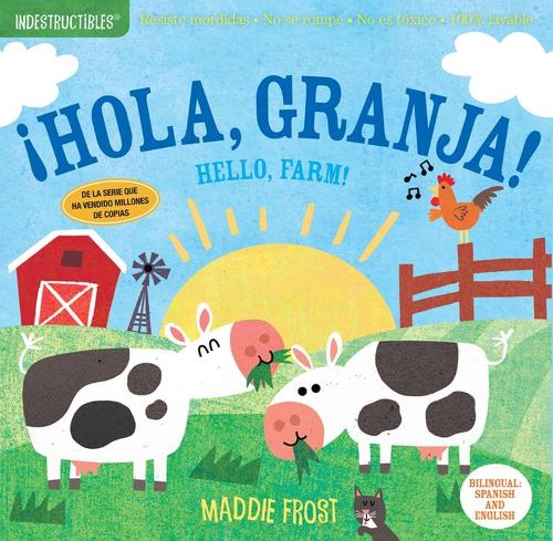Бумажная книга «Indestructibles: ¡Hola, granja! / Hello, Farm!: Chew Proof · Rip Proof · Nontoxic · 100% Washable (Book for Babies, Newborn Books, Safe to Chew)», автор Эми Пикстон - фото №1