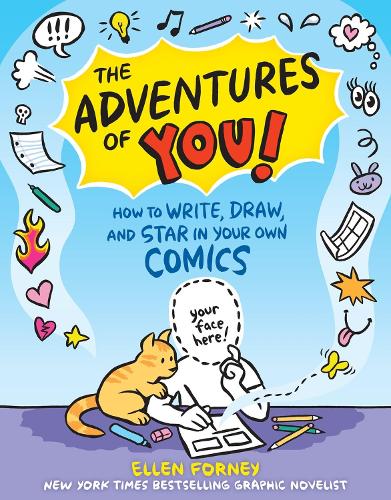 Бумажная книга «The Adventures of You!: How to Write, Draw, and Star in Your Own Comics», автор Эллен Форни - фото №1