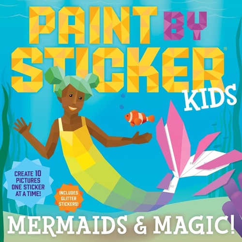 Бумажная книга «Paint by Sticker Kids: Mermaids & Magic!: Create 10 Pictures One Sticker at a Time! Includes Glitter Stickers», автор Воркмэн Паблишинг - фото №1