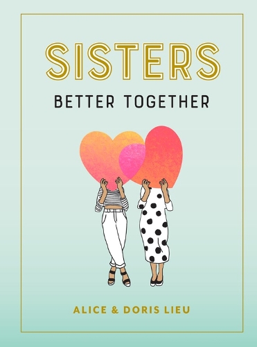 Паперова книга «Sisters: Better Together», авторів Аліса Ліу, Доріс Лью - фото №1