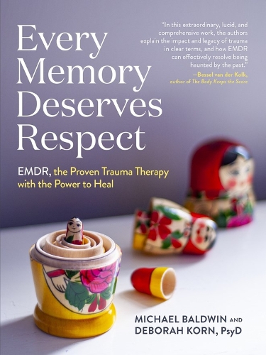 Бумажная книга «Every Memory Deserves Respect: EMDR, the Proven Trauma Therapy with the Power to Heal», авторов Дебора Корн, Майкл Болдуин - фото №1