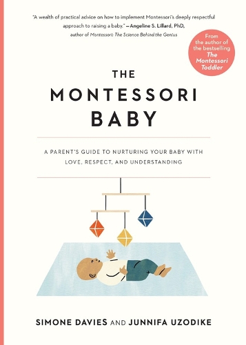 Паперова книга «The Montessori Baby: A Parent's Guide to Nurturing Your Baby with Love, Respect, and Understanding», авторів Джунніфа Узодіке, Симона Дейвіс - фото №1
