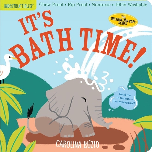 [object Object] «Indestructibles: It's Bath Time!: Chew Proof · Rip Proof · Nontoxic · 100% Washable (Book for Babies, Newborn Books, Safe to Chew)», автор Эми Пикстон - фото №1