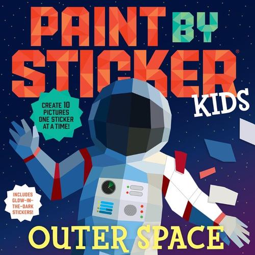 Бумажная книга «Paint by Sticker Kids: Outer Space: Create 10 Pictures One Sticker at a Time! Includes Glow-in-the-Dark Stickers», автор Воркмэн Паблишинг - фото №1