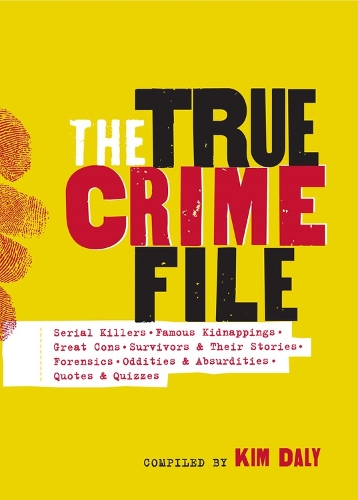 Бумажная книга «The True Crime File: Serial Killers, Famous Kidnappings, Great Cons, Survivors & Their Stories, Forensics, Oddities & Absurdities, Quotes & Quizzes», автор Воркмэн Паблишинг - фото №1