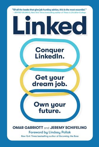 Паперова книга «Linked: Conquer LinkedIn. Get Your Dream Job. Own Your Future.», авторів Джеремі Шифелінг, Омар Гарріотт - фото №1