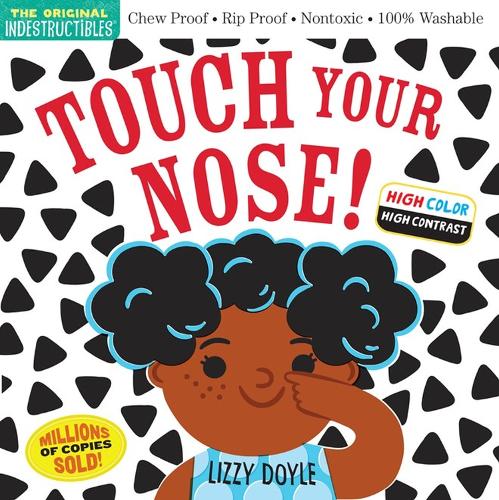[object Object] «Indestructibles: Touch Your Nose! (High Color High Contrast): Chew Proof · Rip Proof · Nontoxic · 100% Washable (Book for Babies, Newborn Books, Safe to Chew)», автор Эми Пикстон - фото №1