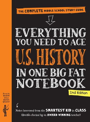 Бумажная книга «Everything You Need to Ace U.S. History in One Big Fat Notebook, 2nd Edition: The Complete Middle School Study Guide», авторов Редакторы журнала "Брэйн Квест", Лили Ротман, Воркмэн Паблишинг - фото №1