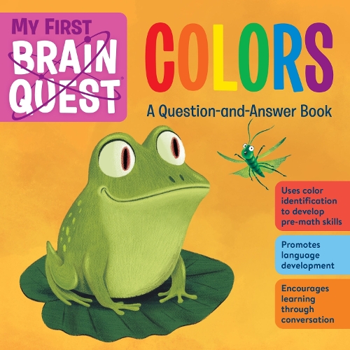 Бумажная книга «My First Brain Quest Colors: A Question-and-Answer Book», автор Воркмэн Паблишинг - фото №1