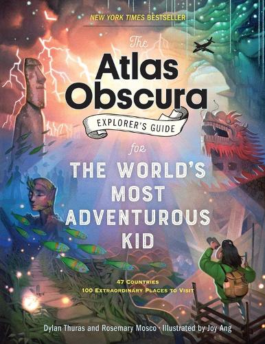 Бумажная книга «The Atlas Obscura Explorer’s Guide for the World’s Most Adventurous Kid», авторов Дилан Турас, Розмари Моско - фото №1