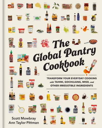 Бумажная книга «The Global Pantry Cookbook: Transform Your Everyday Cooking with Tahini, Gochujang, Miso, and Other Irresistible  Ingredients», авторов Энн Тейлор Питтман, Скотт Моубрей - фото №1