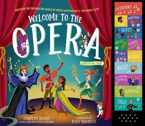 Бумажная книга «Welcome to the Opera: Discover the Enchanting World of Opera with Mozart’s The Magic Flute», автор Кэролин Слоун - фото №1