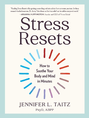 Паперова книга «Stress Resets: How to Soothe Your Body and Mind in Minutes», автор Дженніфер Л. Тайтц - фото №1