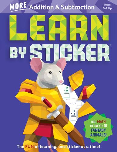 Бумажная книга «Learn by Sticker: More Addition & Subtraction: Use Math to Create 10 Fantasy Animals!», автор Воркмэн Паблишинг - фото №1