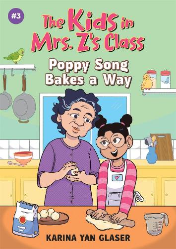 Бумажная книга «Poppy Song Bakes a Way (The Kids in Mrs. Z's Class #3)», автор Карина Глейзер - фото №1