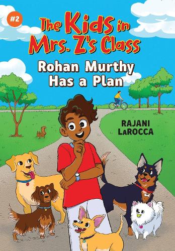 Бумажная книга «Rohan Murthy Has a Plan (The Kids in Mrs. Z's Class #2)», автор Раджани ЛаРокка - фото №1