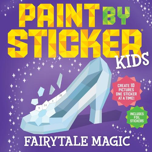 Бумажная книга «Paint by Sticker Kids: Fairytale Magic: Create 10 Pictures One Sticker at a Time! Includes Foil Stickers», автор Воркмэн Паблишинг - фото №1