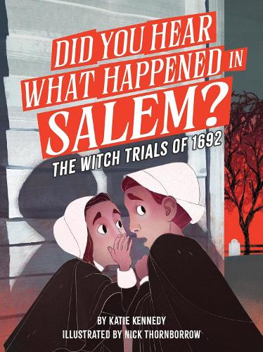 Бумажная книга «Did You Hear What Happened in Salem?: The Witch Trials of 1692», автор Кэти Кеннеди - фото №1