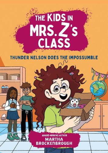 Бумажная книга «The Kids in Mrs. Z's Class: Thunder Nelson Does the Impossumble», авторов Кейт Месснер, Марта Брокенброу - фото №1