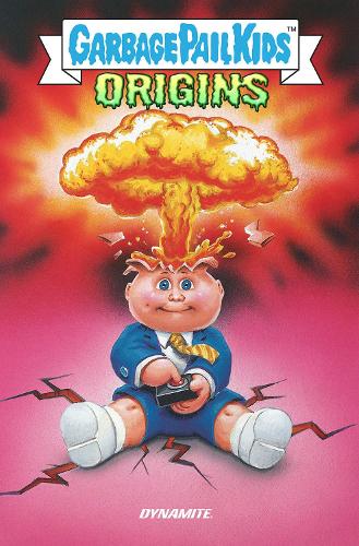 Паперова книга «Garbage Pail Kids: Origins HC», авторів Ганс Родіонов, Джефф Запата - фото №1