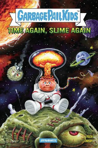 Паперова книга «Madballs vs Garbage Pail Kids: Time Again, Slime Again», автор Шоллі Фіш - фото №1