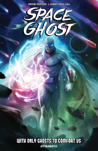 Паперова книга «Space Ghost Vol. 1: With Only Ghosts to Comfort Us», автор Девід Пепоуз - фото №1