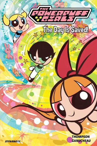 Бумажная книга «The Powerpuff Girls Vol. 1: The Day is Saved», авторов Аманда Дейберт, Келли Томпсон - фото №1