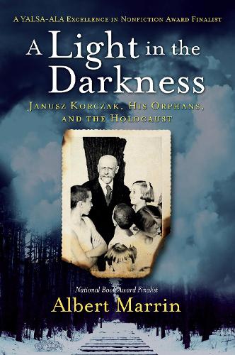 Бумажная книга «A Light in the Darkness: Janusz Korczak, His Orphans, and the Holocaust», автор Альберт Маррин - фото №1