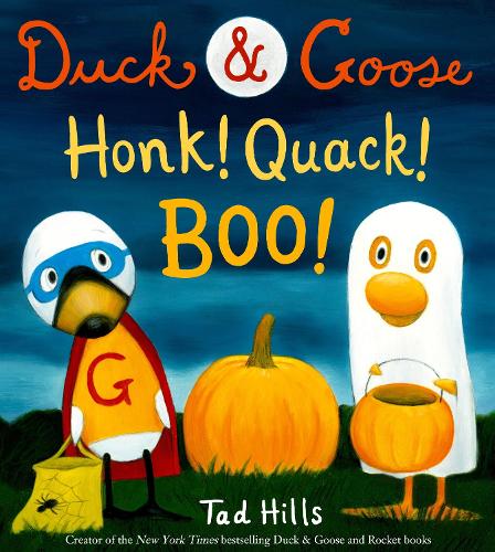Бумажная книга «Duck & Goose, Honk! Quack! Boo!: A Picture Book for Kids and Toddlers», автор Тад Хиллс - фото №1