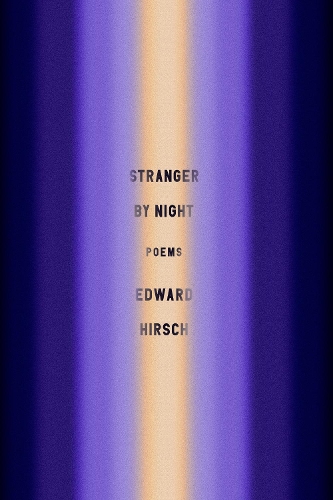 Бумажная книга «Stranger by Night: Poems», автор Эдвард Хирш - фото №1