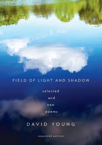 Бумажная книга «Field of Light and Shadow: Selected and New Poems, Expanded Edition», автор Дэвид Янг - фото №1
