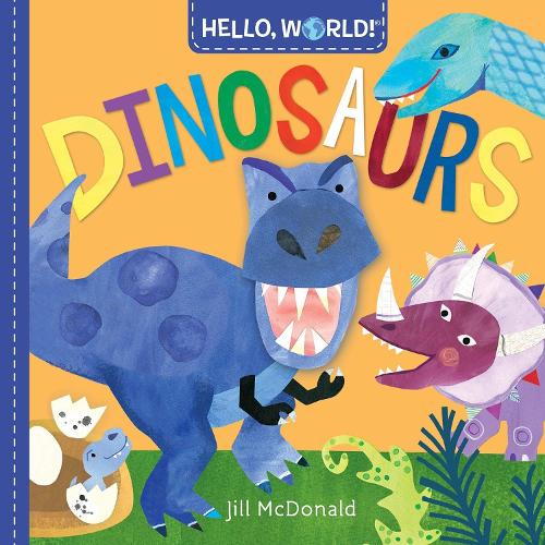 Бумажная книга «Hello, World! Dinosaurs», автор Джилл Макдональд - фото №1