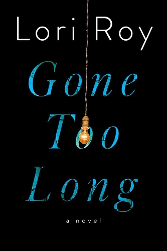 Бумажная книга «Gone Too Long: A Novel», автор Лори Рой - фото №1