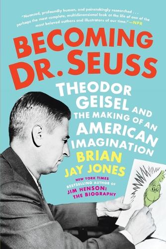 Бумажная книга «Becoming Dr. Seuss: Theodor Geisel and the Making of an American Imagination», автор Брайан Джей Джонс - фото №1