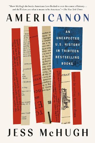 Бумажная книга «Americanon: An Unexpected U.S. History in Thirteen Bestselling Books», автор Джесс Макхью - фото №1