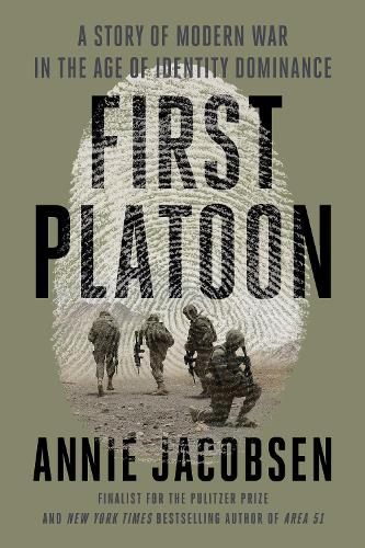Паперова книга «First Platoon: A Story of Modern War in the Age of Identity Dominance», автор Енні Якобсен - фото №1