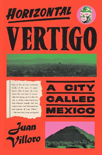 Бумажная книга «Horizontal Vertigo: A City Called Mexico», авторов Альфред МакАдам, Хуан Виллоро - фото №1