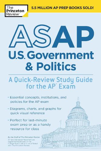 Бумажная книга «ASAP U.S. Government & Politics: A Quick-Review Study Guide for the AP Exam», автор The Princeton Review - фото №1
