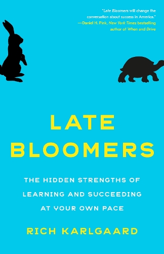 Бумажная книга «Late Bloomers: The Hidden Strengths of Learning and Succeeding at Your Own Pace», автор Рич Карлгаард - фото №1