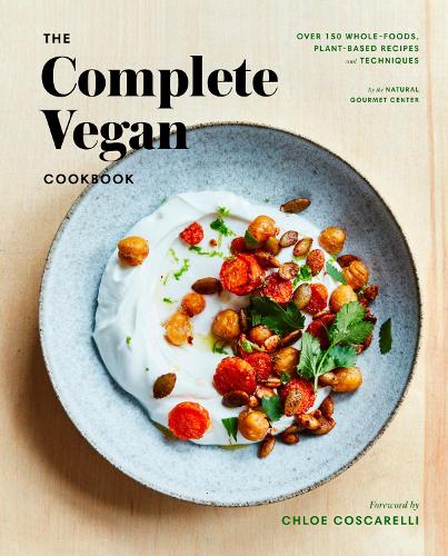 Бумажная книга «The Complete Vegan Cookbook: Over 150 Whole-Foods, Plant-Based Recipes and Techniques», авторов Хлоя Коскарелли, Natural Gourmet Institute - фото №1