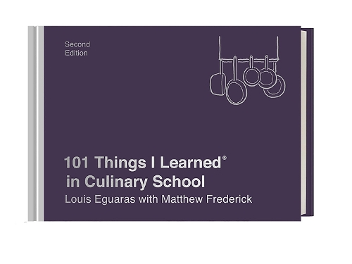 [object Object] «101 Things I Learned in Culinary School», авторов Луис Эгуарас, Мэтью Фредерик - фото №1