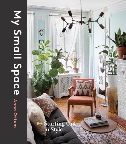 Бумажная книга «My Small Space: Starting Out in Style», автор Анна Оттум - фото №1