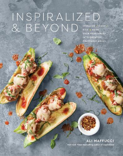 Бумажная книга «Inspiralize and Beyond: Spiralize, Chop, Rice, and Mash Your Vegetables into Creative, Craveable Meals», автор Али Маффуччи - фото №1