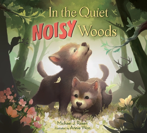 Бумажная книга «In the Quiet, Noisy Woods», авторов Энни Вон, Майкл Дж. Розен - фото №1