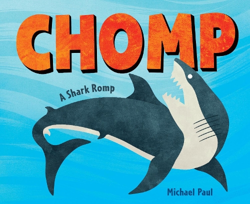 Бумажная книга «Chomp: A Shark Romp», автор Майкл Пол - фото №1